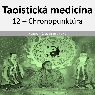 Taoistická medicína - 12 - Chronopunktúra a časové vplyvy
