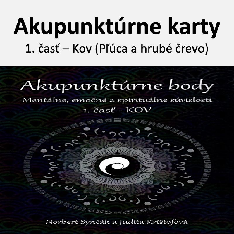Karty akupunktúrne body 1. časť - Kov - Pľúca a Hrubé črevo