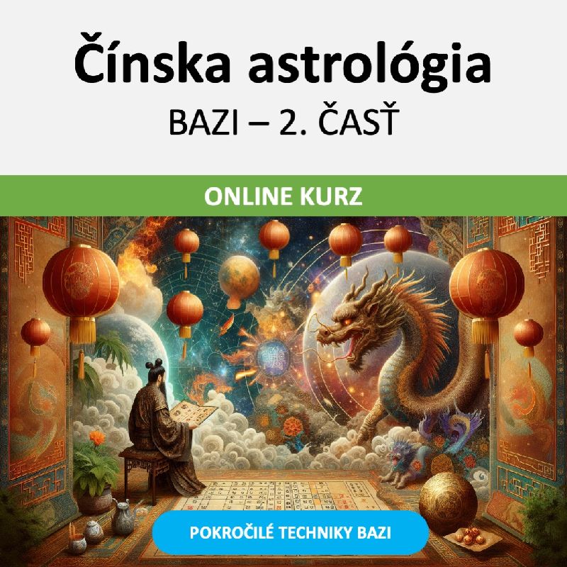 BaZi II - pokročilé techniky čínskej astrológie online