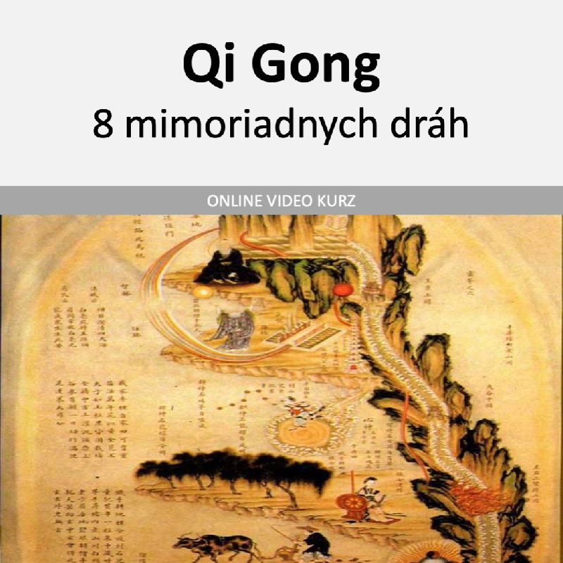 Qi Jing Ba Mai - 8 mimoriadnych dráh v praxi qi gongu online