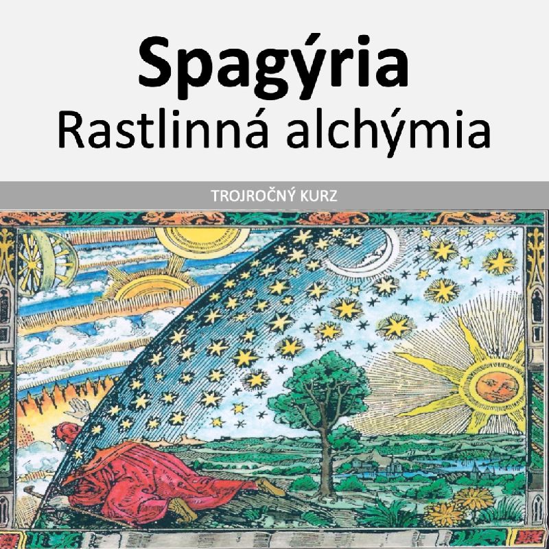 Spagýria rastlinná alchýmia - II. beh / 3. ročník štúdia naživo