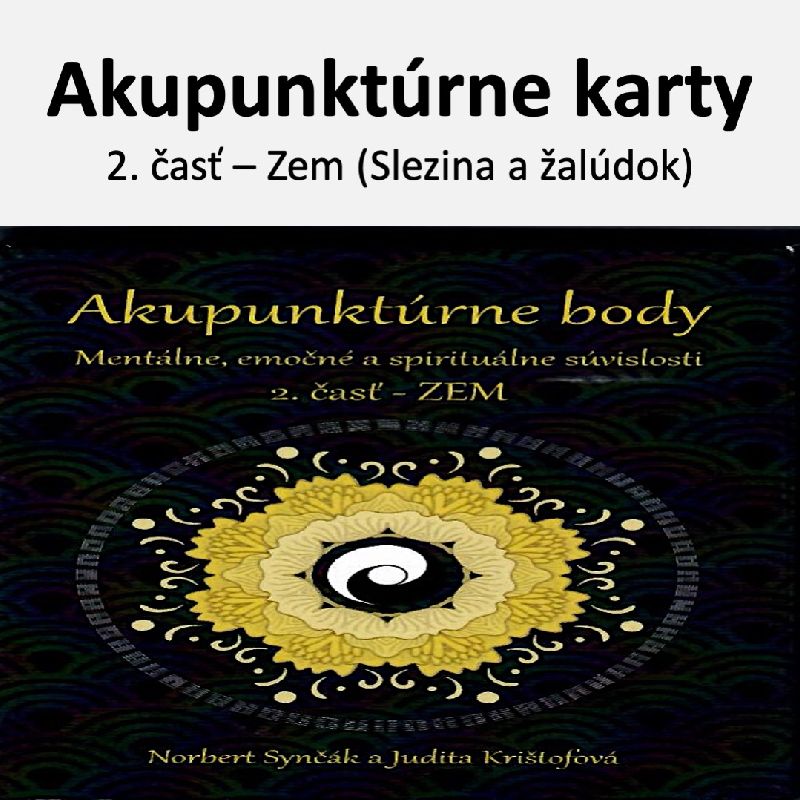 Karty akupunktúrne body 2. časť - Zem - Slezina a žalúdok